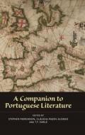 A Companion to Portuguese Literature di Stephen Parkinson edito da Tamesis Books