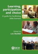 Learning, Participation And Choice edito da National Institute Of Adult Continuing Education
