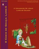 A Irmandade De Jesus Livro de Colorir di Lamb Books edito da LIGHTNING SOURCE INC