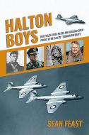 Halton Boys di Sean Feast edito da Grub Street Publishing