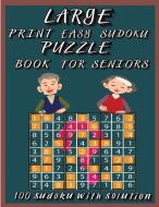 Large Print Easy Sudoku Puzzle Book for Seniors di Olsson Foblood edito da Alin Cristian Cengher