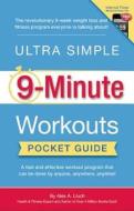 Ultra Simple 9-minute Workouts Pocket Guide di Alex A. Lluch edito da Ws Publishing
