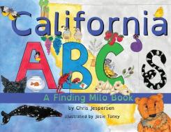 California ABC's: A Finding Milo Book di Chris Jespersen edito da UNIV PR OF NORTH GEORGIA