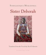 Sister Deborah di Scholastique Mukasonga edito da Steerforth Press