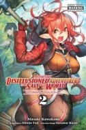 Apparently, Disillusioned Adventurers Will Save The World, Vol. 2 (manga) di Shinta Fuji edito da Little, Brown & Company
