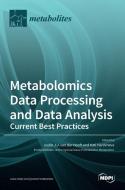 Metabolomics Data Processing and Data Analysis-Current Best Practices di JUST VAN DER HOOFT edito da MDPI AG