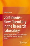 Continuous-Flow Chemistry in the Research Laboratory di Toma Glasnov edito da Springer-Verlag GmbH