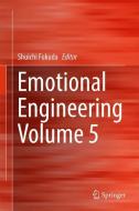 Emotional Engineering, Vol.5 edito da Springer International Publishing