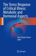 The Stress Response Of Critical Illness: Metabolic And Hormonal Aspects edito da Springer International Publishing Ag