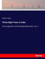 Thirty-Eight Years in India di William Tayler edito da hansebooks