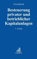 Besteuerung privater und betrieblicher Kapitalanlagen edito da Beck C. H.
