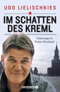 Im Schatten des Kreml di Udo Lielischkies edito da Droemer Taschenbuch
