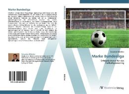 Marke Bundesliga di Sebastian Böttcher edito da AV Akademikerverlag