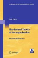 The General Theory Of Homogenization di Luc Tartar edito da Springer-verlag Berlin And Heidelberg Gmbh & Co. Kg