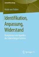 Identifikation, Anpassung, Widerstand di Heide von Felden edito da Springer-Verlag GmbH