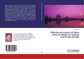 Pollutional Impact of River Jamuna Water on Fishery and Public Health di K. S. Rana edito da LAP Lambert Academic Publishing