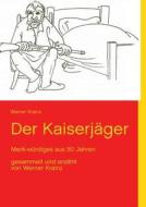 Der Kaiserjäger di Werner Krainz edito da Books on Demand