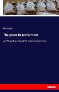 The guide to preferment di B. Powell edito da hansebooks