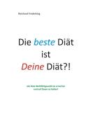 Die beste Diät ist Deine Diät di Reinhard Frederking edito da Books on Demand