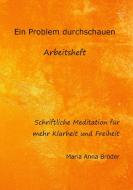 Ein Problem durchschauen di Maria Anna Bröder edito da Books on Demand