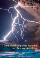 Die Entstehung einer Branche und ihre Normen-Krise di Horst Reiner Menzel edito da Books on Demand
