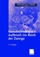 Nanotechnologie - Aufbruch ins Reich der Zwerge di Klaus Jopp edito da Gabler Verlag