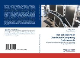 Task Scheduling in Distributed Computing Environments di Jeffrey Elcock edito da LAP Lambert Acad. Publ.