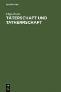 Taterschaft Und Tatherrschaft di Claus Roxin edito da De Gruyter
