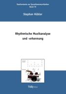 Rhythmische Musikanalyse und -erkennung di Stephan Hübler edito da TUDpress Verlag der Wissenschaften GmbH