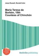 Mar A Teresa De Borb N, 15th Countess Of Chinch N edito da Book On Demand Ltd.