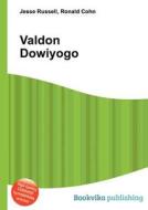 Valdon Dowiyogo edito da Book On Demand Ltd.