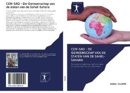 CEN-SAD - De Gemeenschap van de staten van de Sahel-Sahara di Kemal Yildirim edito da Sciencia Scripts