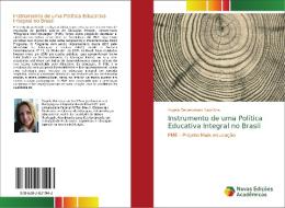 Instrumento de uma Política Educativa Integral no Brasil di Ângela Decrescenzo Sant'Ana edito da Novas Edições Acadêmicas