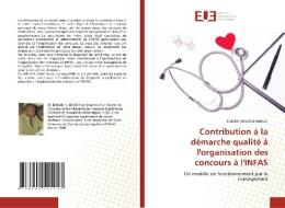 Contribution à la démarche qualité à l'organisation des concours à l'INFAS di Konan Kouame Benoit edito da Éditions universitaires européennes