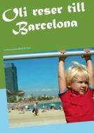 Oli Reser Till Barcelona di Sara Onnebo edito da Books On Demand