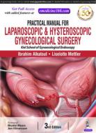 Practical Manual for Laparoscopic & Hysteroscopic Gynecological Surgery di Ibrahim Alkatout edito da Jaypee Brothers Medical Publishers Pvt Ltd