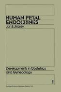 Human Fetal Endocrines di J. E. Jirásek edito da Springer Netherlands