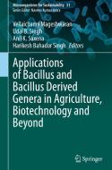 Applications of Bacillus and Bacillus Derived Genera in Agriculture, Biotechnology and Beyond edito da SPRINGER NATURE
