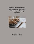 Wireless Sensor Networks di Neetika Bairwa edito da Mohd Abdul Hafi