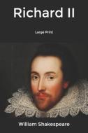 Richard II di Shakespeare William Shakespeare edito da Independently Published