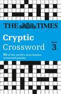 The Times Cryptic Crossword Book 3 di The Times Mind Games edito da Harpercollins Publishers