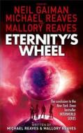 Eternity's Wheel di Neil Gaiman, Michael Reaves edito da HarperCollins Publishers