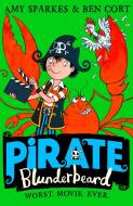 Pirate Blunderbeard: Worst. Movie. Ever. di Amy Sparkes edito da HarperCollins Publishers