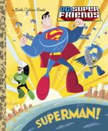 Superman! (DC Super Friends) di Billy Wrecks edito da GOLDEN BOOKS PUB CO INC