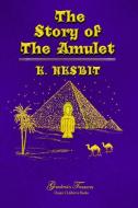 The Story of the Amulet di E. Nesbit, Grandma'S Treasures edito da LULU PR