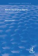 Man In His Original Dignity di John Leubsdorf edito da Taylor & Francis Ltd