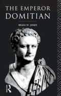 The Emperor Domitian di Brian W. Jones edito da Taylor & Francis Ltd