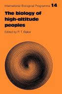 The Biology of High-Altitude Peoples edito da Cambridge University Press