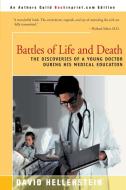 Battles of Life and Death di David Hellerstein edito da iUniverse