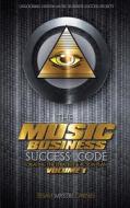 The Music Business Success Code di Tesah Carnes edito da Tesah Carnes